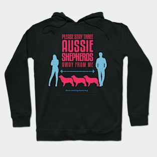 Aussie Shepherd Social Distancing Guide Hoodie